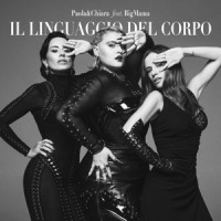 Paola & Chiara, BigMama - Il Linguaggio Del Corpo
