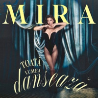 MIRA - Toată Lumea Dansează