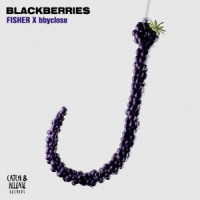 FISHER & bbyclose - Blackberries