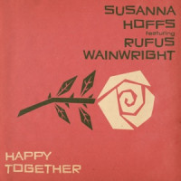 Susanna Hoffs, Rufus Wainwright - Happy Together