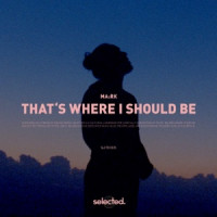 MA:RK - That's Where I Should Be (Extended)